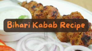 Bihari Kabab Recipe